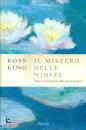 KING ROSS, Il mistero delle ninfee