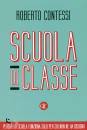 CONTESSI ROBERTO, Scuola di classe