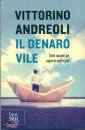 Andreoli Vittorino, Il denaro vile