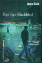 Stein Jesper, Bye bye blackbird