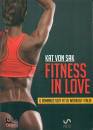 VON SAK KAT, Fitness in love