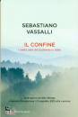 Vassalli Sebastiano, Il confine