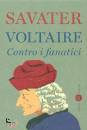 immagine di Voltaire Contro i fanatici