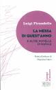 PIRANDELLO LUIGI, La messa di quest