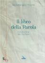 PRIOTTO MICHELANGELO, Il libro della Parola Introduzione alla Scrittura