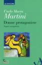 Martini Carlo Maria, Donne protagoniste  Figure evangeliche
