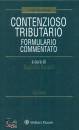 FRANSONI GUGLIELMO, Contenzioso tributario - Formulario Commentato