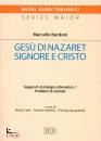 BORDONI MARCELLO, Ges di Nazaret Signore e Cristo