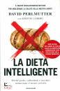 PERLMUTTER DAVID, La dieta intelligente