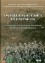 ANDRICH - DEL CHIN-., Da Vallada ai campi di battaglia