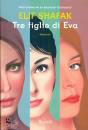 Shafak Elif, Tre figlie di Eva