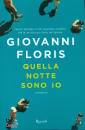 Floris Giovanni, Quella notte sono io