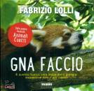 Lolli Fabrizio, Gna faccio