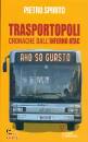 SPIRITO PIETRO, Trasportopoli Cronache dall