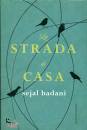 BADANI SEJAL, La strada di casa