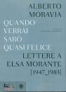 Moravia Alberto, Quando verrai saro