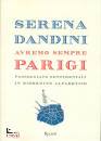 Dandini Serena, Avremo sempre Parigi