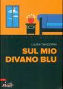TANGORRA LAURA, Sul mio divano blu