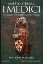 STRUKUL MATTEO, I Medici Un uomo al potere