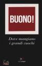 IL FATTO QUOTIDIANO, Buono Dove mangiano i grandi cuochi