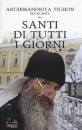 ARCHIMANDRITA TIKHON, Santi di tutti i giorni