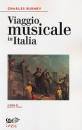 BURNEY CHARLES, Viaggio musicale in italia