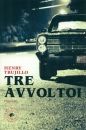 TRUJILLO HENRY, Tre avvoltoi