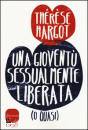 HARGOT THERESE, Una giovent sessualmente liberata (o quasi)