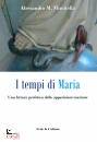 MINUTELLA ALESSANDRO, Tempi di Maria