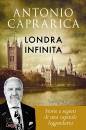CAPRARICA ANTONIO, Londra infinita