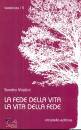 VITALINI SANDRO, La fede della vita La vita della fede (il Credo)
