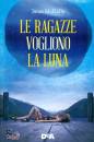 MCNALLY JANET, Le ragazze vogliono la luna