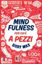 WAX RUBY, Mindfulness per chi e