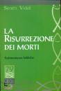 VIDAL SENEN, La risurrezione dei morti
