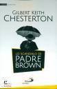 CHESTERTON GILBERT K, Lo scandalo di padre Brown