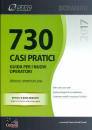 CENTRO STUDI FISCALE, 730/2017 casi pratici. Guida per nuovi operatori