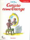 REY H.A., Curioso come george Vol. 2