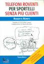 ROMITI ROBERTO, Telefoni roventi per sportelli senza pi clienti