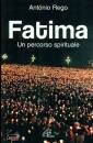 REGO ANTONIO, Fatima Un percorso spirituale