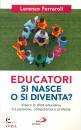 immagine di Educatori si nasce o si diventa ?