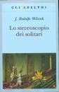 Wilcock J. Rodolfo, Lo stereoscopio dei solitari
