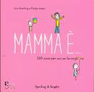 LAZAR R. - SWERLING, Mamma  200 cose per cui sei la migliore