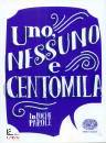 SGARDOLI GUIDO, Uno nessuno e centomila
