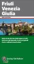 TOURING CLUB TCI, Friuli Venezia Giulia