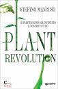 MANCUSO STEFANO, Plant revolution