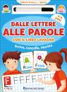 DEL BORGO EDIZIONI, Dalle lettere alle parole con il libro lavagna -