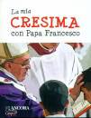 immagine di La mia cresima con papa francesco