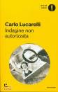LUCARELLI CARLO, INdagine non autorizzata