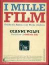 VOLPI GIANNI, I mille film Guida alla formazione di una cineteca