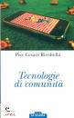 RIVOLTELLA P., Tecnologie della comunita